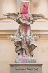 Cultural heritage ethics :between theory and practice