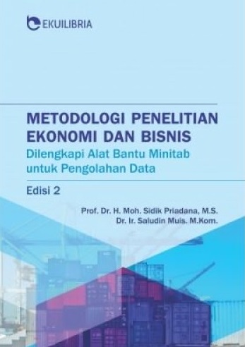 Metodologi Penelitian Ekonomi dan Bisnis : Dilengkapi Alat Bantu Minitab untuk Pengolahan Data