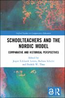 Schoolteachers and the Nordic model :comparative and historical perspectives