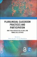 Plurilingual classroom practices and participation :analysing interaction in local and translocal settings