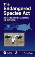 The Endangered Species Act :history, implementation, successes, and controversies