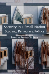 Security in a small nation :scotland, democracy, politics