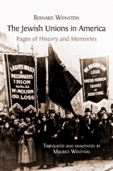 The Jewish unions in America :pages of history and memories