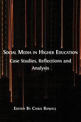 Social Media in Higher Education:Case Studies, Reflections and Analysis