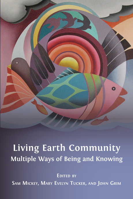 Living earth community:multiple ways of being and knowing