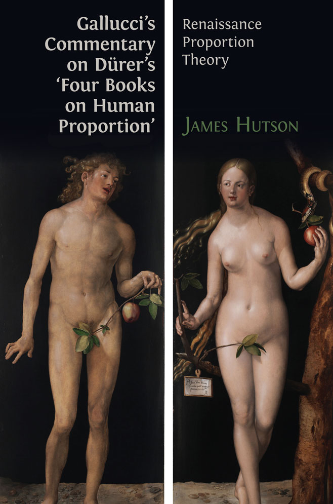 Gallucci's commentary on Dürer’s 'four books on human proportion':renaissance pooportion theory
