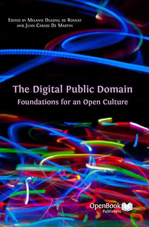 The digital public domain :foundations for an open culture