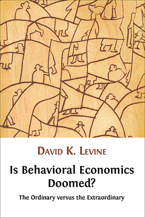 Is behavioral economics doomed?:the ordinary versus the extraordinary