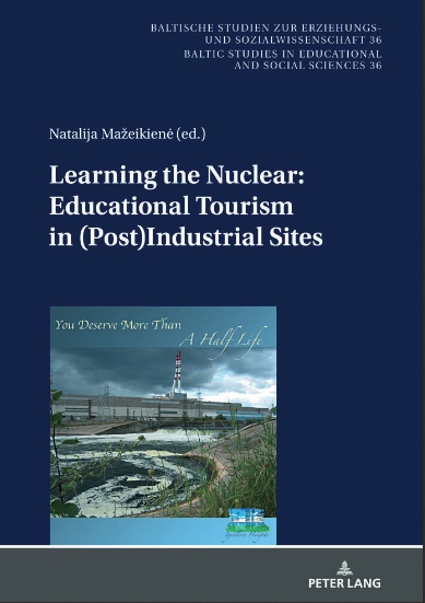 Learning the nuclear :educational tourism in (post) industrial sites