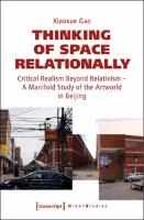 Thinking of Space Relationally :Critical Realism Beyond Relativism - A Manifold Study of the Artworld in Beijing