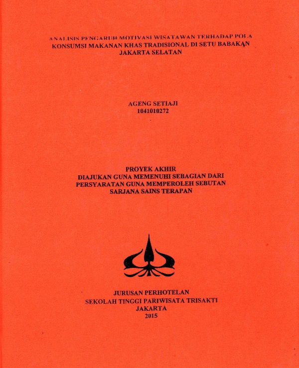 ANALISIS PENGARUH MOTIVASI WISATAWAN TERHADAP POLA KONSUMSI MAKANAN KHAS TRADISIONAL DI SETU BABAKAN JAKARTA SELATAN