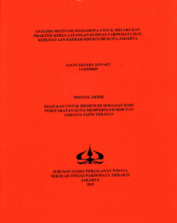 ANALISIS MOTIVASI MAHASISWA UNTUK MELAKUKAN PRAKTEK KERJA LAPANGAN DI DINAS PARIWISATA DAN KEBUDAYAAN DAERAH KHUSUS IBUKOTA JAKARTA