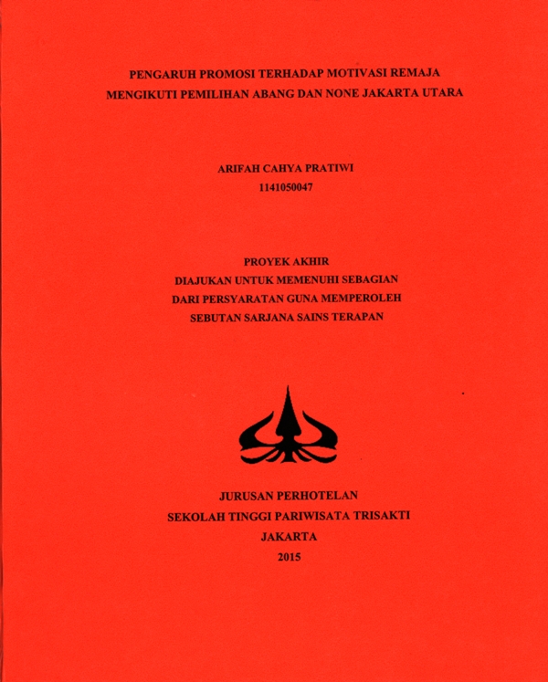 PENGARUH PROMOSI TERHADAP MOTIVASI REMAJAMENGIKUTI PEMILIHAN ABANG DAN NONE JAKARTA UTARA