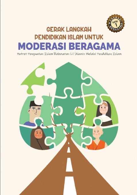 Gerak Langkah Pendidikan Islam untuk Moderasi Beragama:Potret Penguatan Islam Rahmatan Lil Alamin Melalui Pendidikan Islam