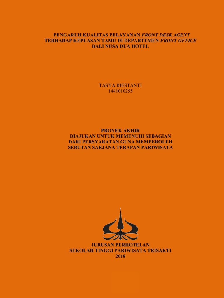 PENGARUH KUALITAS PELAYANAN FRONT DESK AGENT TERHADAP KEPUASAN TAMU DI DEPARTEMEN FRONT OFFICE BALI NUSA DUA HOTEL 