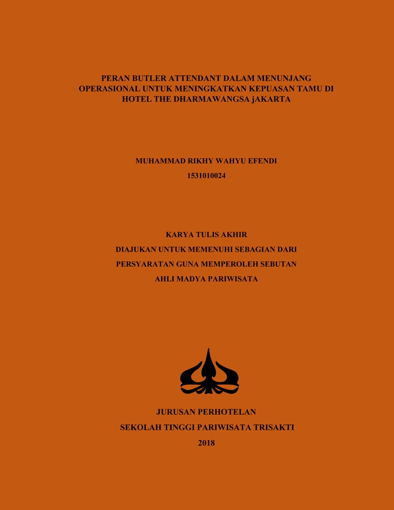 PERAN BUTLER ATTENDANT DALAM MENUNJANG OPERASIONAL UNTUK MENINGKATKAN KEPUASAN TAMU DI HOTEL THE DHARMAWANGSA JAKARTA 