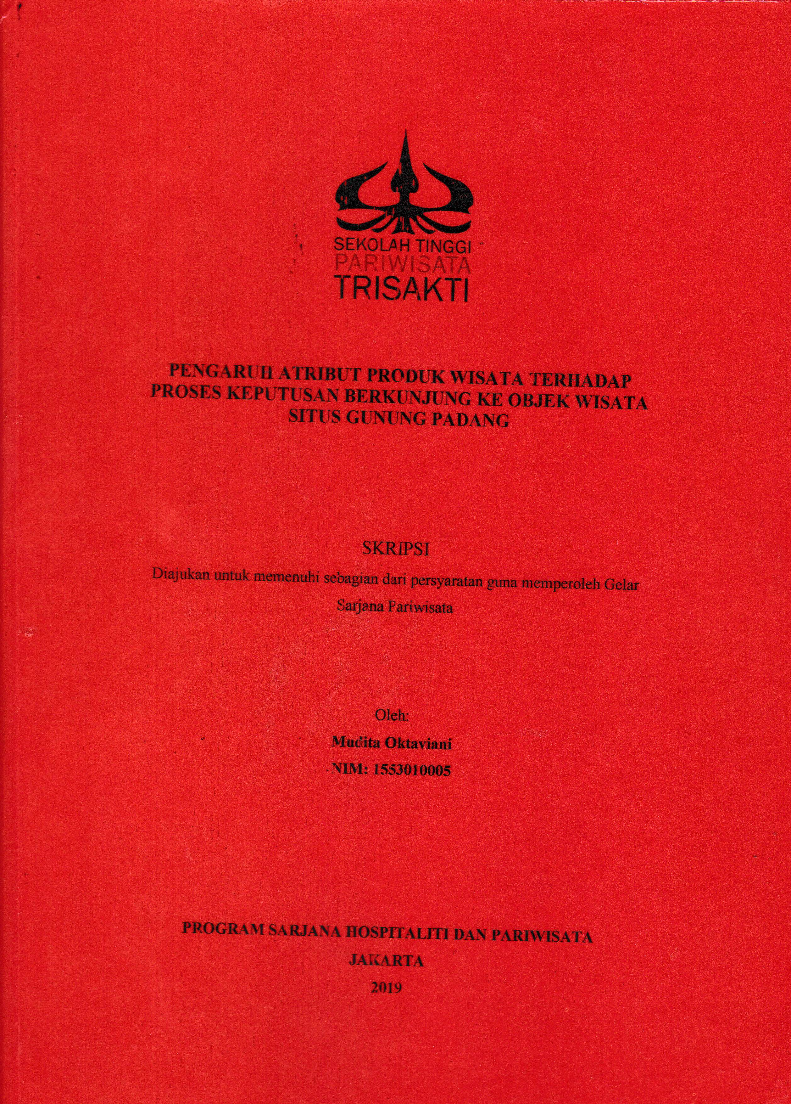PENGARUH ATRIBUT PRODUK WISATA TERHADAP PROSES KEPUTUSAN BERKUNJUNG KE OBJEK WISATA SITUS GUNUNG PADANG 