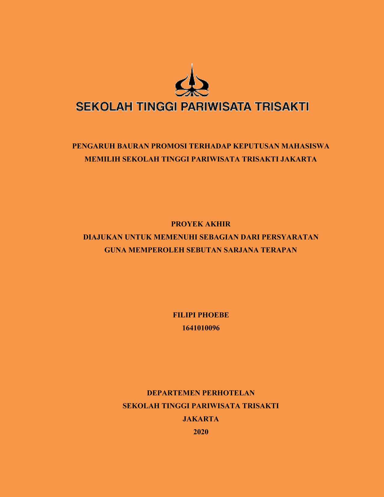 PENGARUH BAURAN PROMOSI TERHADAP KEPUTUSAN MAHASISWA
MEMILIH SEKOLAH TINGGI PARIWISATA TRISAKTI JAKARTA