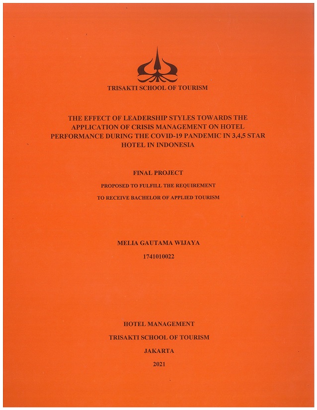 THE EFFECT OF LEADERSHIP STYLES TOWARDS THE APPLICATION OF CRISIS MANAGEMENT DURING THE COVID-19 PANDEMIC IN 3,4,5 STAR HOTEL IN INDONESIA