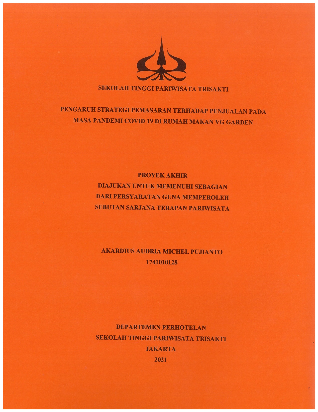 PENGARUH STRATEGI PEMASARAN TERHADAP PENJUALAN PADA MASA PANDEMI COVID 19 DI RUMAH MAKAN VG GARDEN