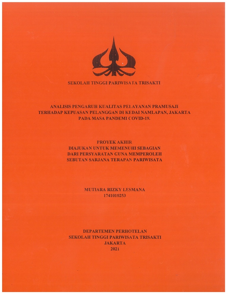 ANALISIS PENGARUH KUALITAS PELAYANAN PRAMUSAJI
TERHADAP KEPUASAN PELANGGAN DI KEDAI NAMLAPAN, JAKARTA
PADA MASA PANDEMI COVID-19.