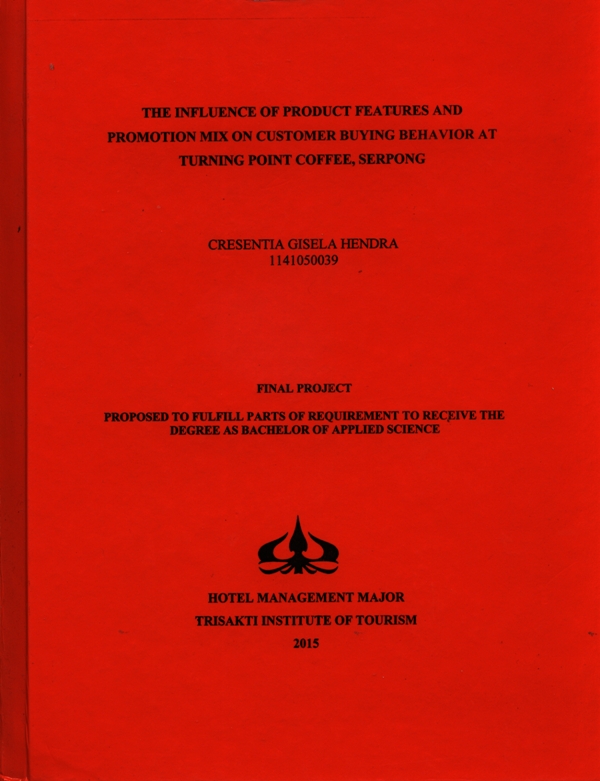 THE INFLUENCE OF PRODUCT FEATURES AND PROMOTION MIX ON CUSTOMER BUYING BEHAVIOR AT TURNING POINT COFFEE, SERPONG
