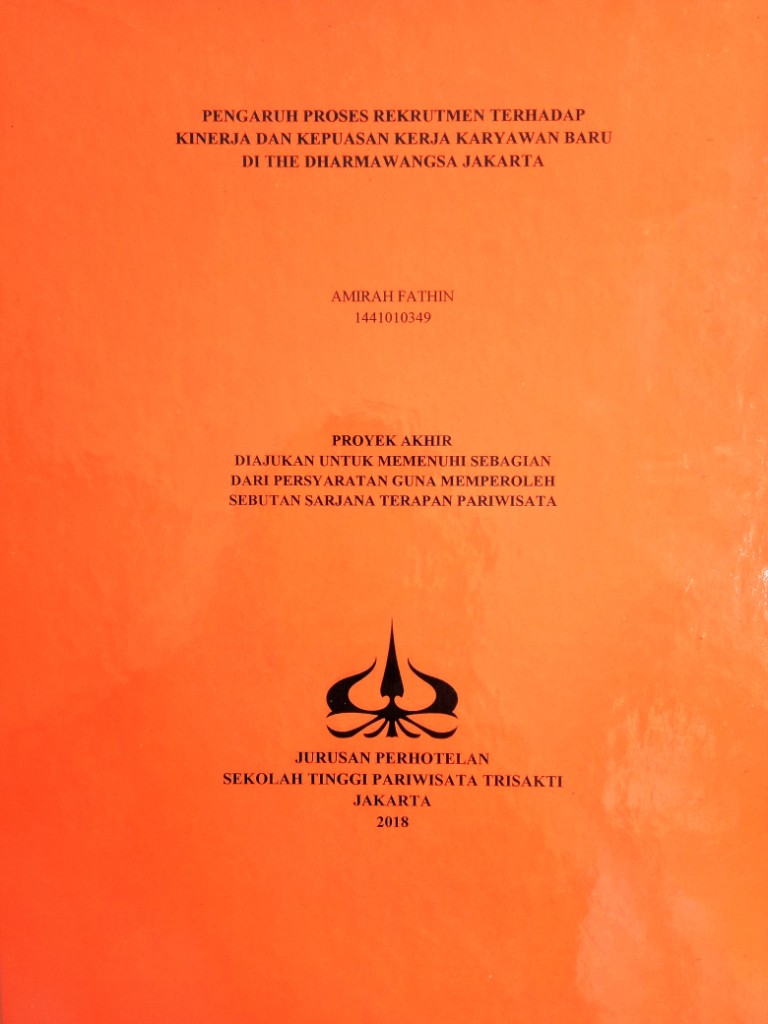 PENGARUH PROSES REKRUTMEN TERHADAP KINERJA DAN KEPUASAN KERJA KARYAWAN BARU DI THE DHARMAWANGSA JAKARTA 