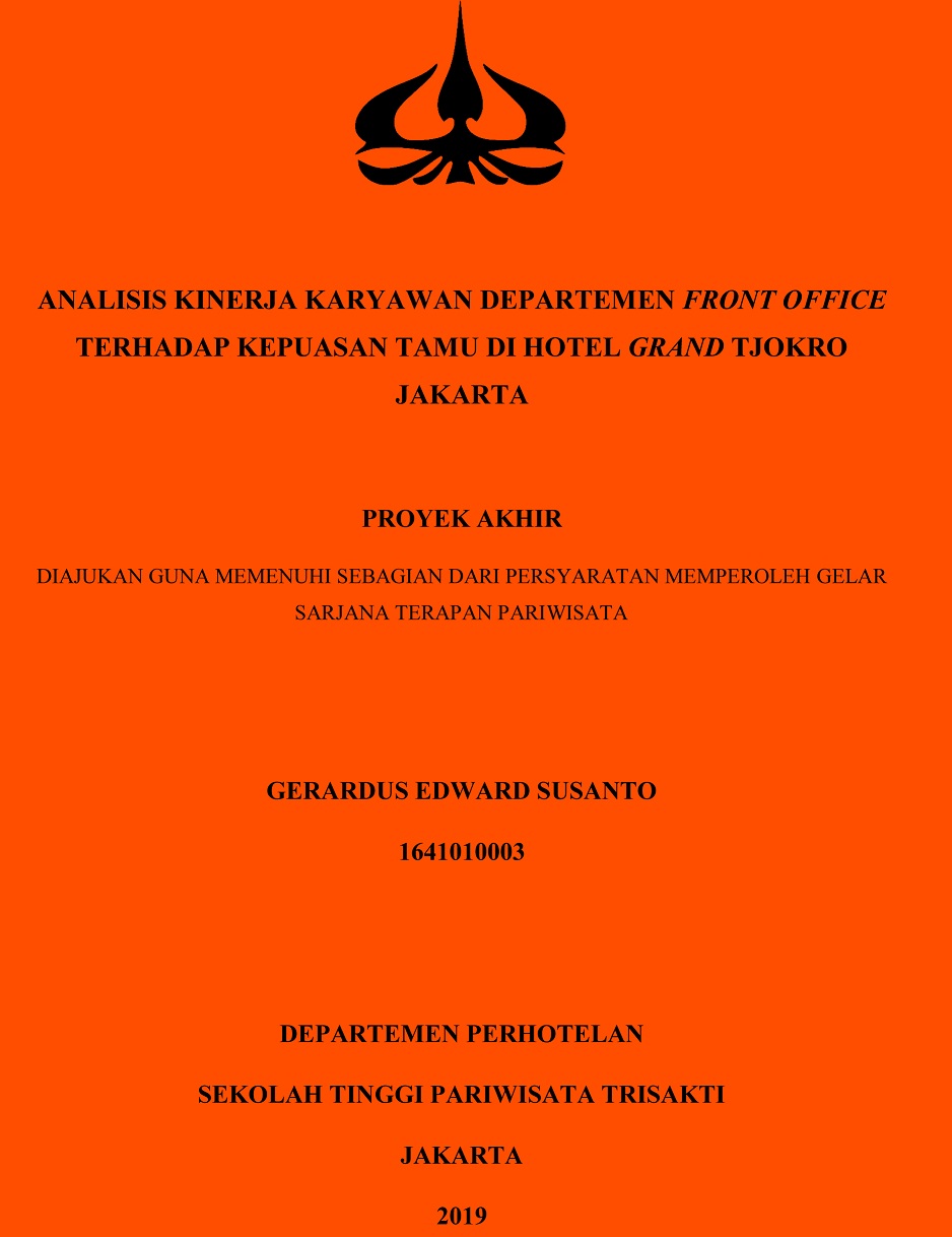 ANALISIS KINERJA KARYAWAN DEPARTEMEN FRONT OFFICE
TERHADAP KEPUASAN TAMU DI HOTEL GRAND TJOKRO
JAKARTA