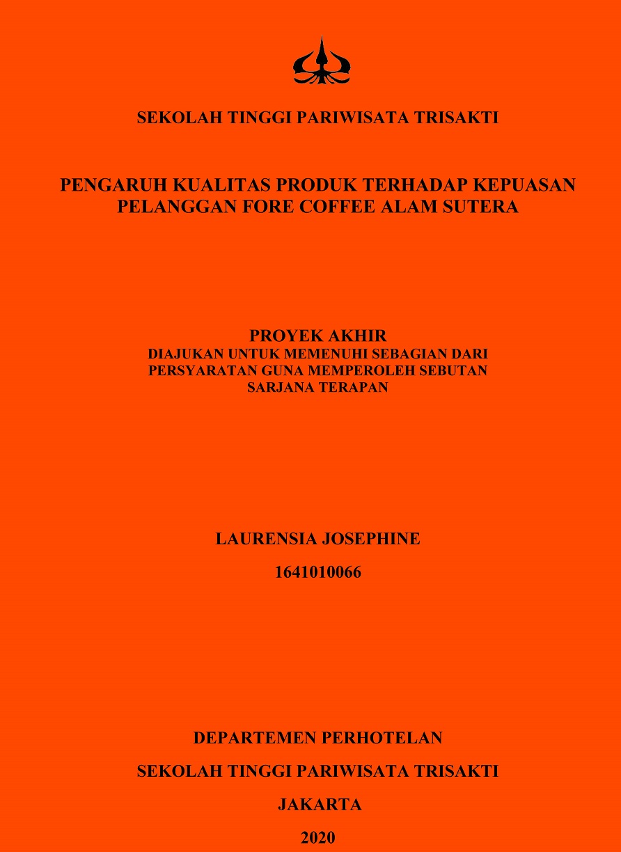 PENGARUH KUALITAS PRODUK TERHADAP KEPUASAN
PELANGGAN FORE COFFEE ALAM SUTERA