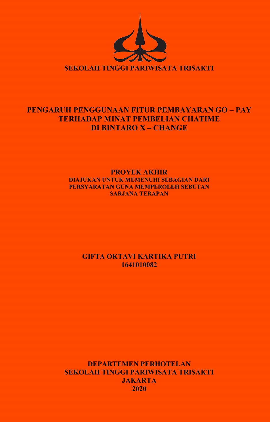 PENGARUH PENGGUNAAN FITUR PEMBAYARAN GO – PAYTERHADAP MINAT PEMBELIAN CHATIME  DI BINTARO X – CHANGE