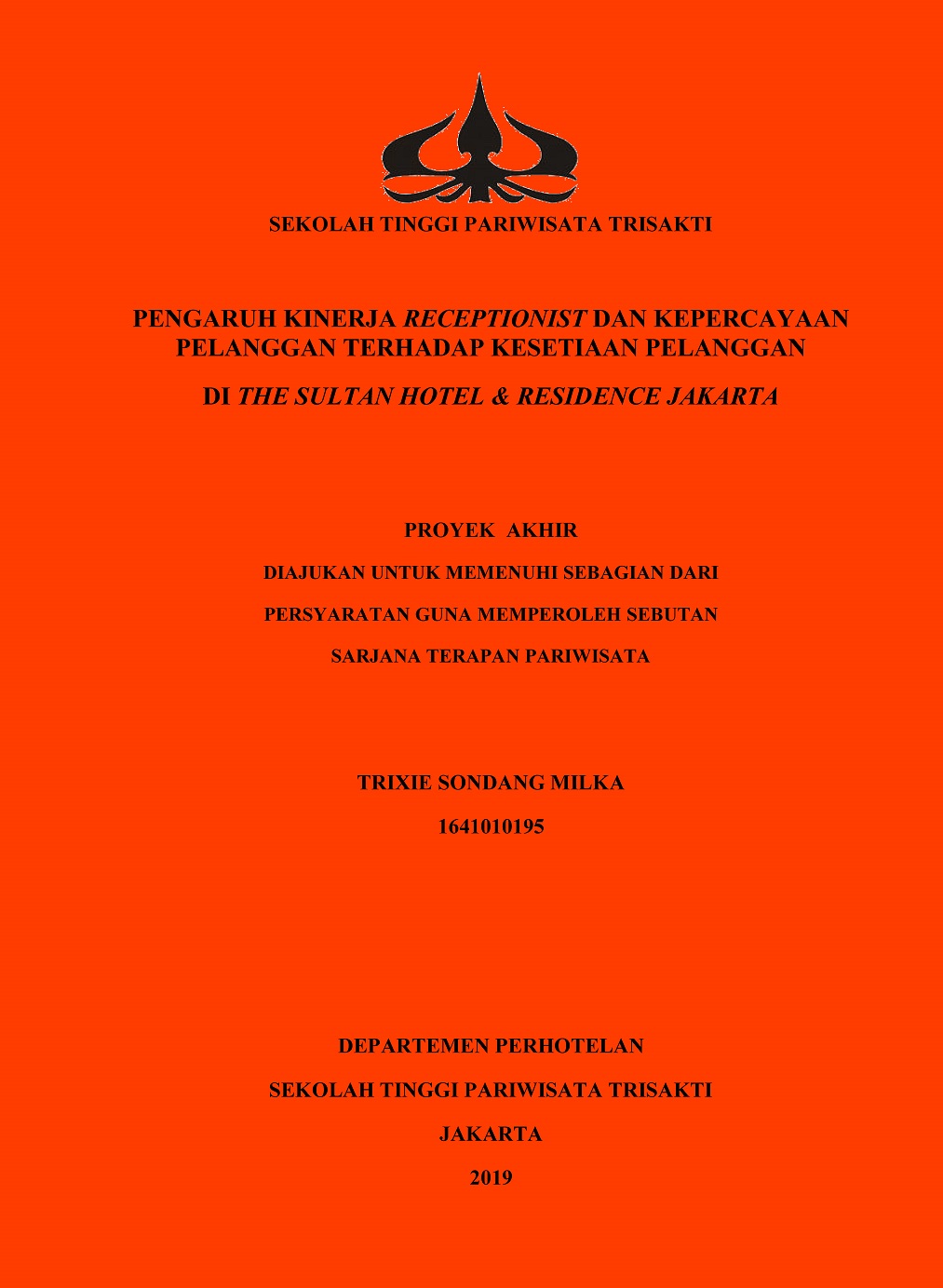 PENGARUH KINERJA RECEPTIONIST DAN KEPERCAYAAN PELANGGAN TERHADAP KESETIAAN PELANGGAN DI THE SULTAN HOTEL & RESIDENCE JAKARTA