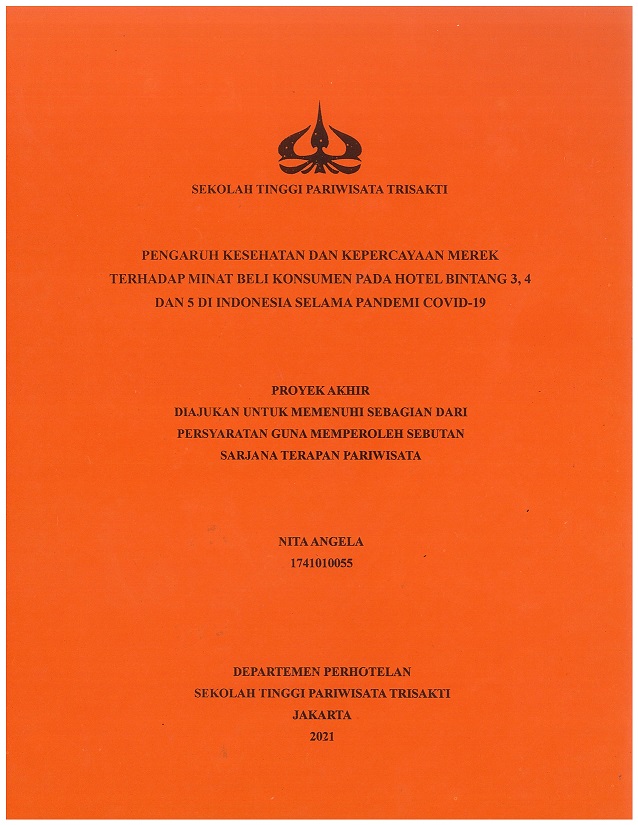 PENGARUH
KESEHATAN DAN KEPERCAYAAN MEREK TERHADAP MINAT BELI KONSUMEN PADA HOTEL BINTANG 3, 4 DAN 5 DI INDONESIA SELAMA PANDEMI COVID 19