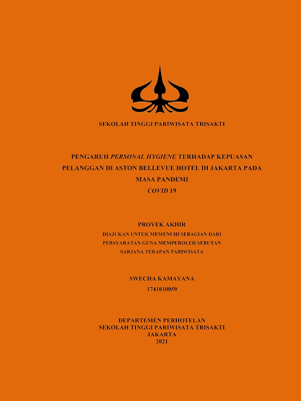 PENGARUH PERSONAL HYGIENE TERHADAP KEPUASAN PELANGGAN DI ASTON BELLEVUE HOTEL DI JAKARTA PADA MASA PANDEMI COVID 19