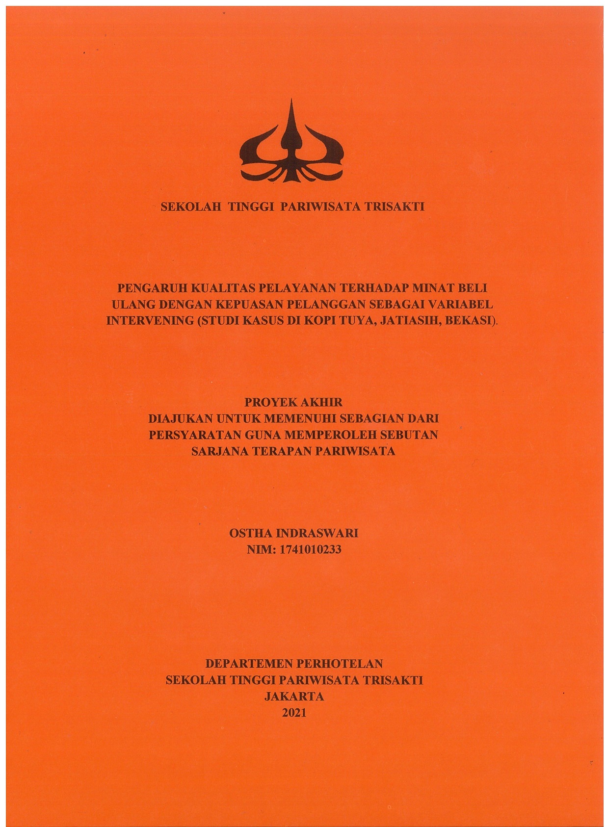 PENGARUH KUALITAS PELAYANAN TERHADAP MINAT BELI ULANG DENGAN KEPUASAN PELANGGAN SEBAGAI VARIABEL INTERVENING (STUDI KASUS DI KOPI TUYA, JATIASIH, BEKASI).