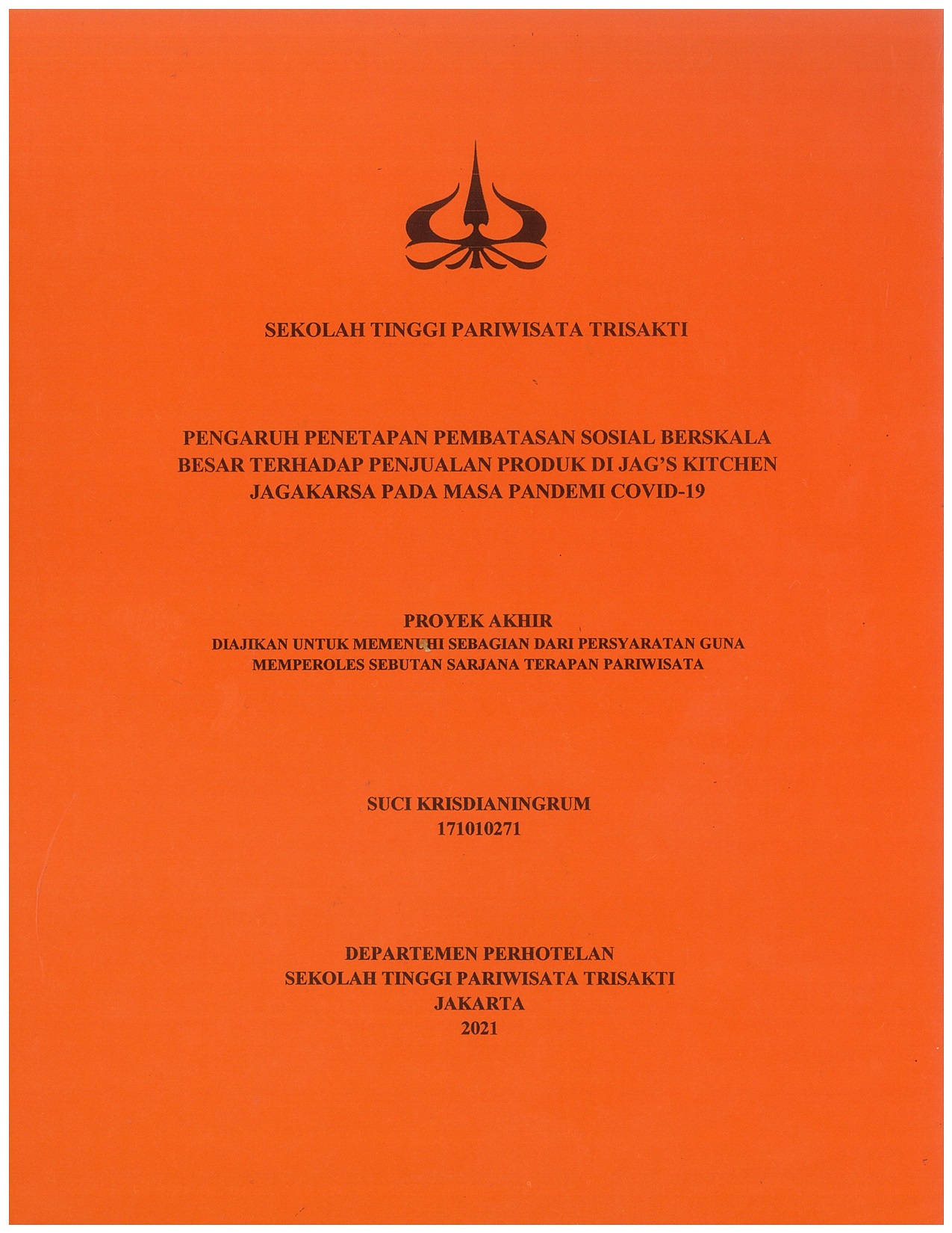 PENGARUH PENETAPAN PEMBATASAN SOSIAL BERSKALA BESAR TERHADAP PENJUALAN PRODUK DI JAG’S KITCHEN JAGAKARSA PADA MASA PANDEMI COVID-19