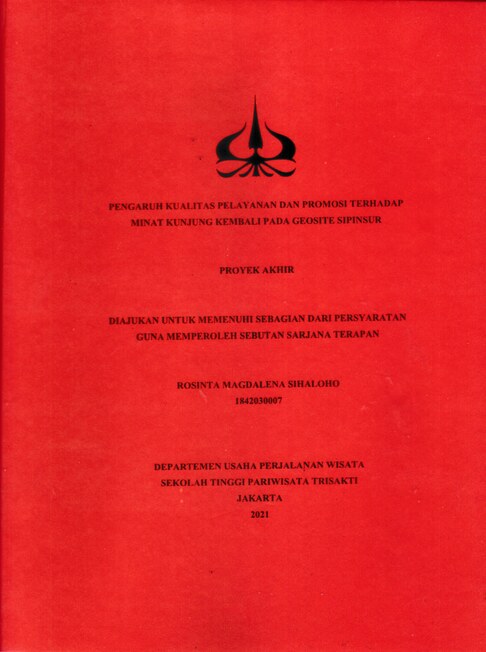 PENGARUH KUALITAS PELAYANAN DAN PROMOSI TERHADAP MINAT KUNJUNG KEMBALI PADA GEOSITE SIPINSUR