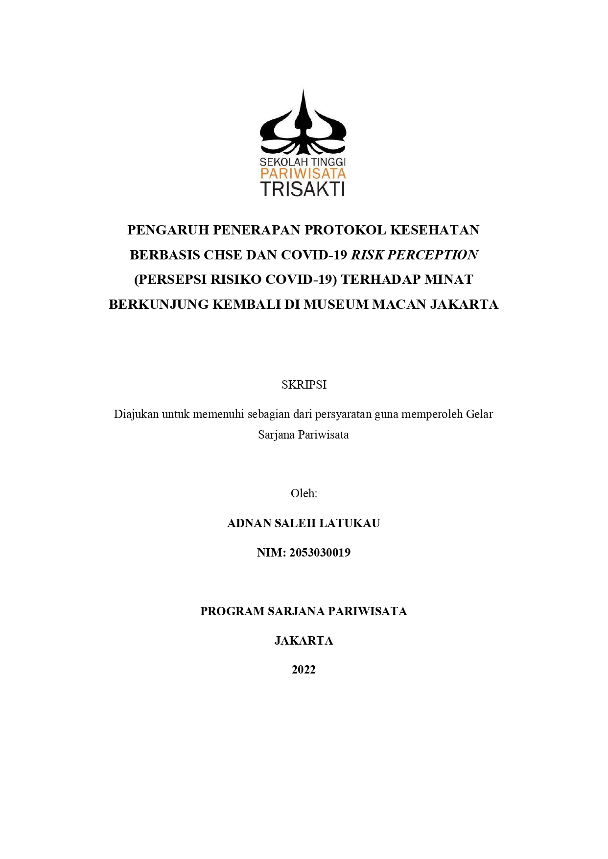 PENGARUH PENERAPAN PROTOKOL KESEHATAN BERBASIS CHSE DAN COVID-19 RISK PERCEPTION (PERSEPSI RISIKO COVID-19) TERHADAP MINAT BERKUNJUNG KEMBALI DI MUSEUM MACAN JAKARTA