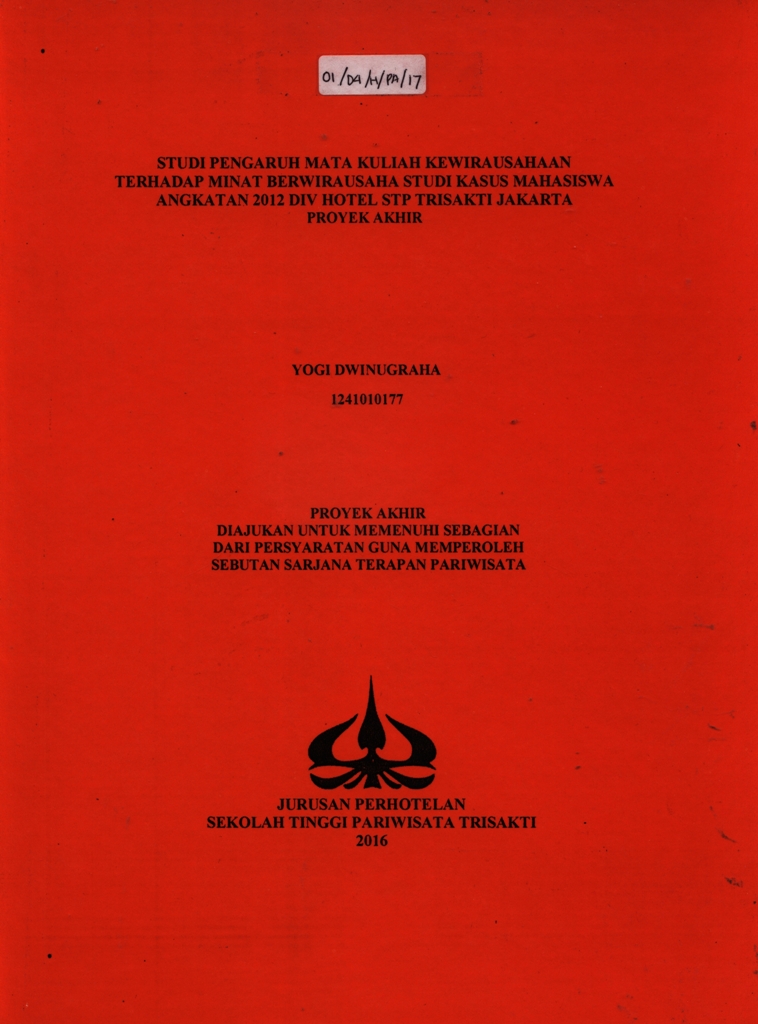 STUDI PENGARUH MATA KULIAH KEWIRAUSAHAANTERHADAP MINAT BERWIRAUSAHA STUDI KASUS MAHASISWAANGKATAN 2012 DIV HOTEL STP TRISAKTI JAKARTAPROYEK AKHIR