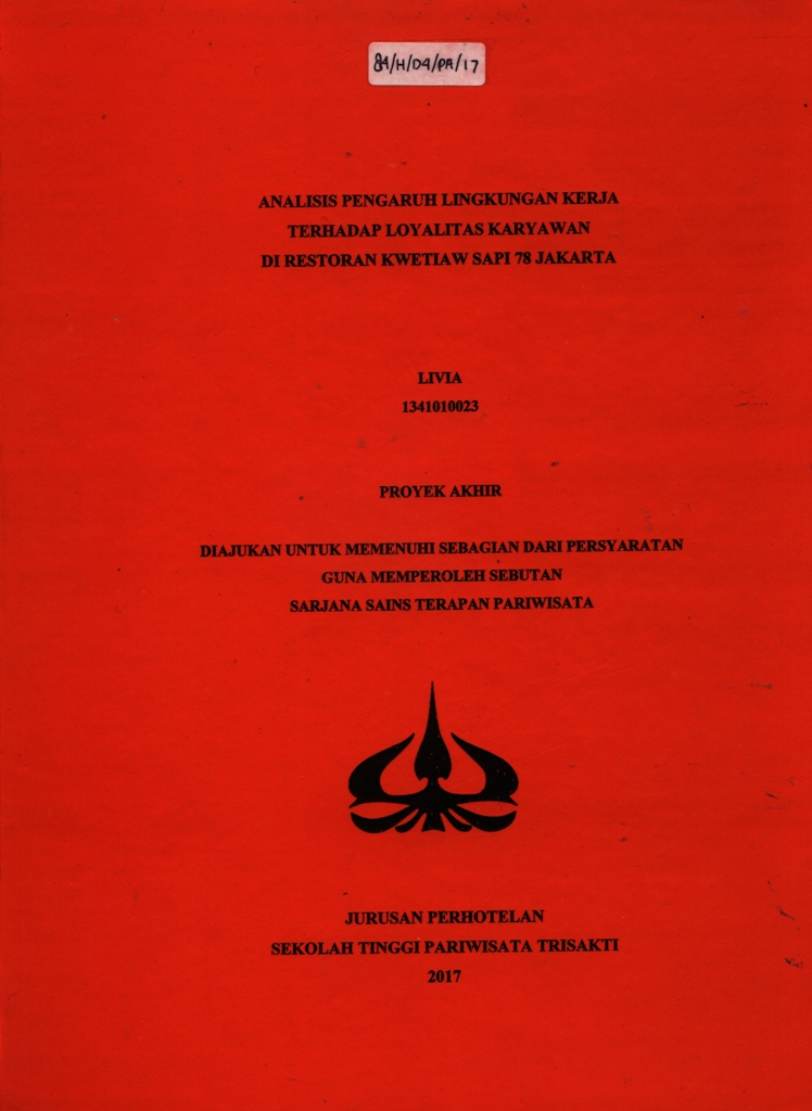 ANALISIS PENGARUH LINGKUNGAN KERJATERHADAP LOYALITAS KARYAWANDI RESTORAN KWETIAW SAPI 78 JAKARTA