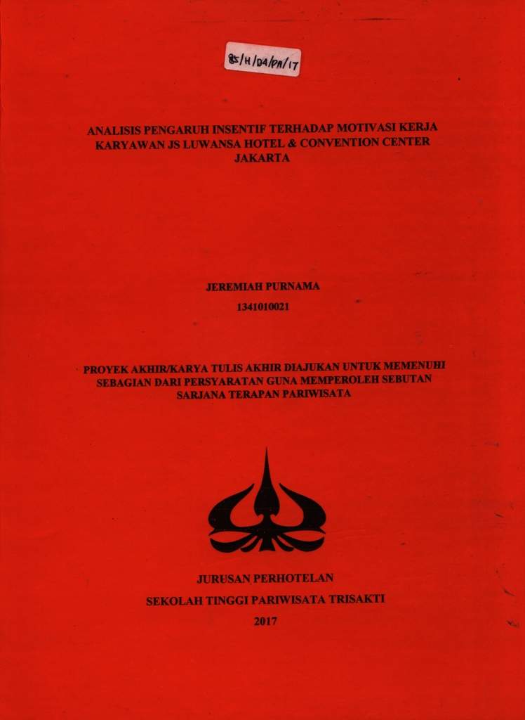 ANALISIS PENGARUH INSENTIF TERHADAP MOTIVASI KERJAKARYAWAN JS LUWANSA HOTEL & CONVENTION CENTERJAKARTA