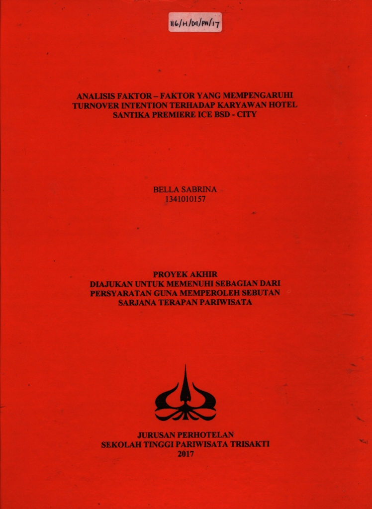 ANALISIS FAKTOR – FAKTOR YANG MEMPENGARUHI TURNOVER INTENTION TERHADAP KARYAWAN HOTEL SANTIKA PREMIERE ICE BSD - CITY