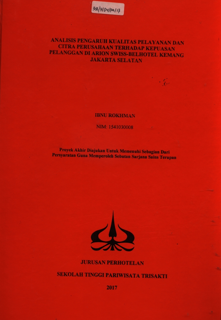 ANALISIS PENGARUH KUALITAS PELAYANAN DAN CITRA PERUSAHAAN TERHADAP KEPUASAN PELANGGAN DI ARION SWISS-BELHOTEL KEMANG JAKARTA SELATAN