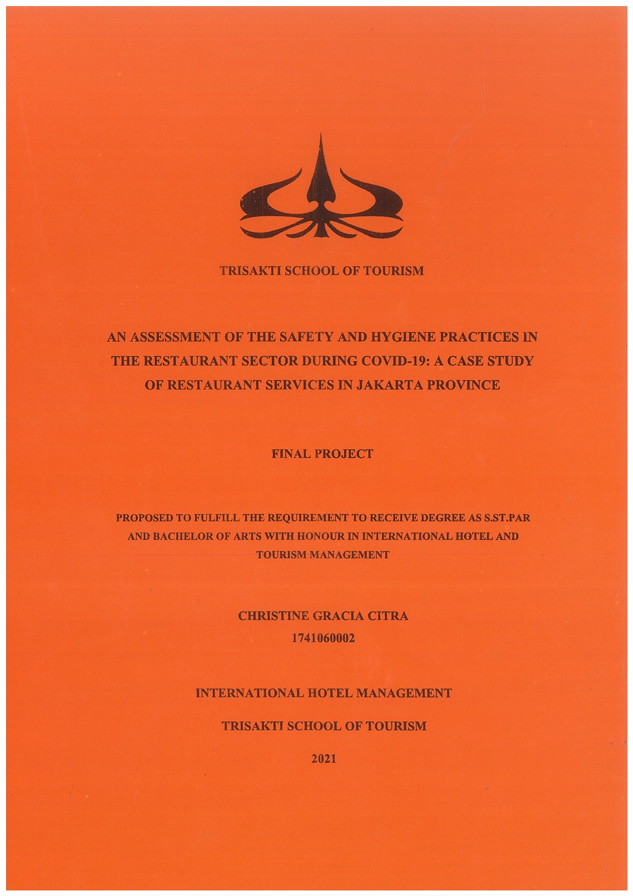 AN ASSESSMENT OF THE SAFETY AND HYGIENE PRACTICES IN
THE RESTAURANT SECTOR DURING COVID-19: A CASE STUDY
OF RESTAURANT SERVICES IN JAKARTA PROVINCE