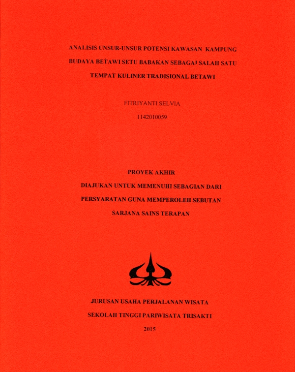 ANALISIS UNSUR-UNSUR POTENSI KAWASAN KAMPUNG BUDAYA BETAWI SETU BABAKAN SEBAGAI SALAH SATU TEMPAT KULINER TRADISIONAL BETAWI