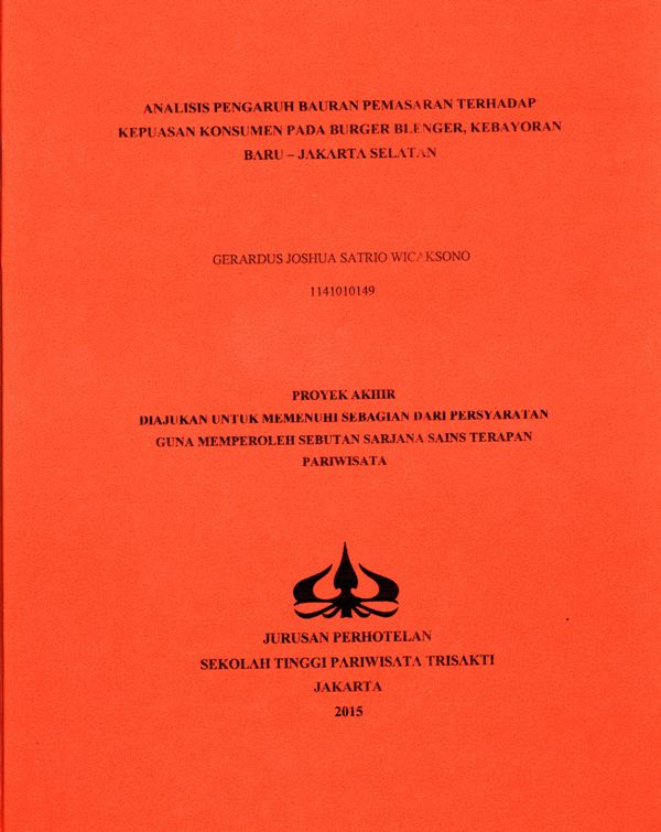 ANALISIS PENGARUH BAURAN PEMASARAN TERHADAP KEPUASAN KONSUMEN PADA BURGER BLENGER, KEBAYORAN BARU – JAKARTA SELATAN