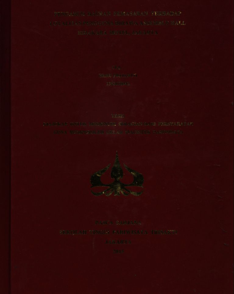 PENGARUH  BAURAN  PEMASARAN  TERHADAP  LOYALITAS PENGGUNA BIRAWA ASSEMBLY HALL  BIDAKARA  HOTEL, JAKARTA