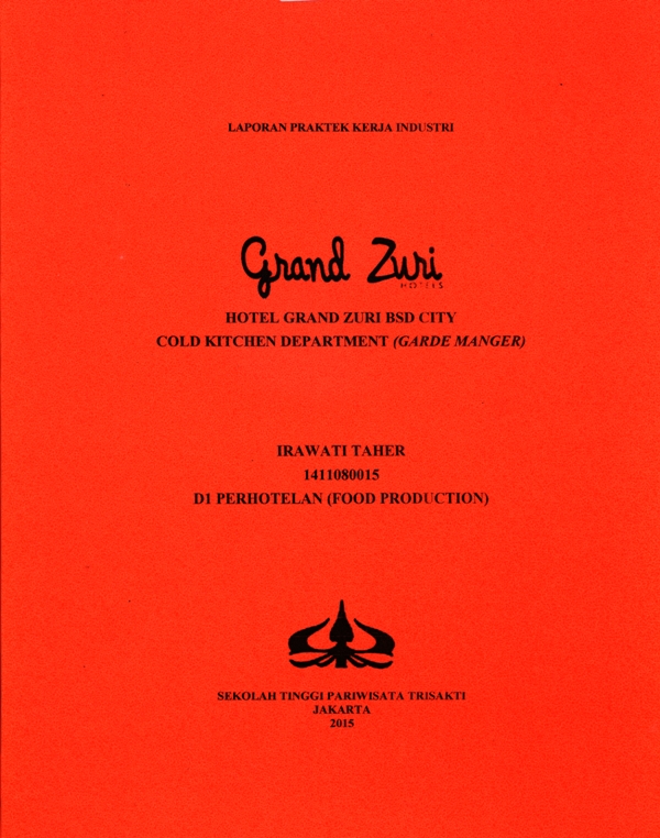 LAPORAN PRAKTEK KERJA INDUSTRI HOTEL GRAND ZURI BSD CITYCOLD KITCHEN DEPARTMENT (GARDE MANGER)