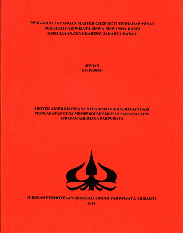 PENGARUH TAYANGAN MASTER CHEF RCTI TERHADAP MINAT SEKOLAH PARIWISATA SISWA-SISWI SMA KASIH KEMULIAAN,CENGKARENG JAKARTA BARAT.