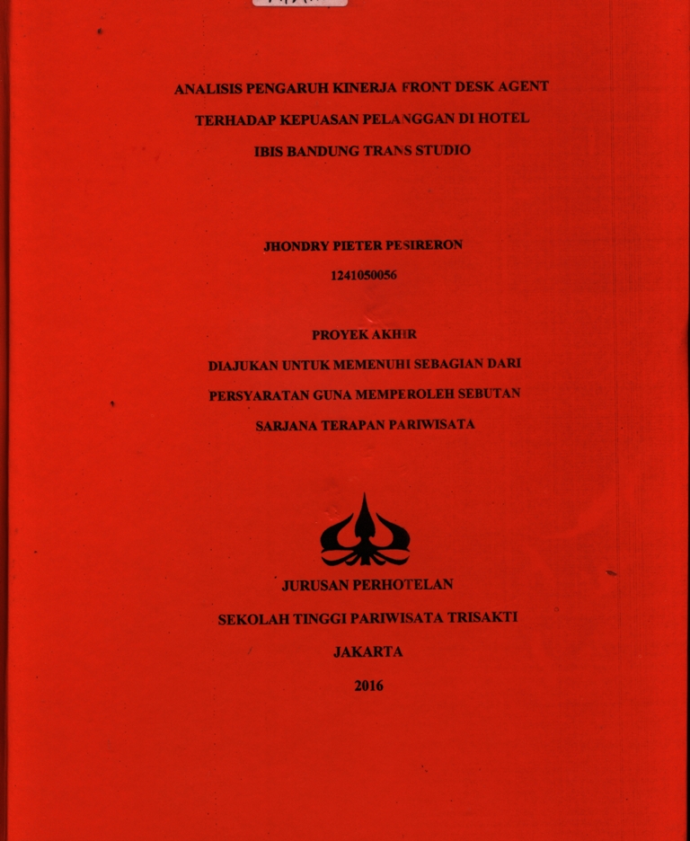 ANALISIS PENGARUH KINERJA FRONT DESK AGENTTERHADAP KEPUASAN PELANGGAN DI HOTELIBIS BANDUNG TRANS STUDIO