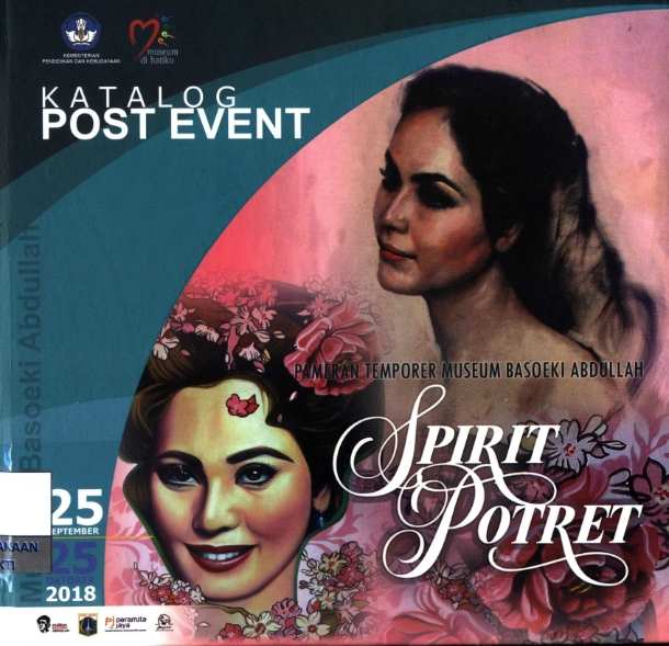 katalog post event : pameran dokumentasi maestro Basoeki Abdullah : Spirit Potret